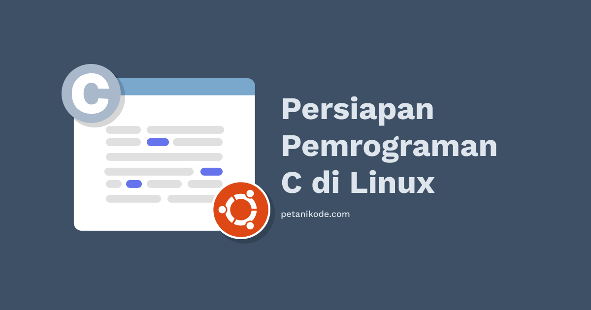 Belajar Pemrograman C #02: Persiapan Pemrograman C di Linux