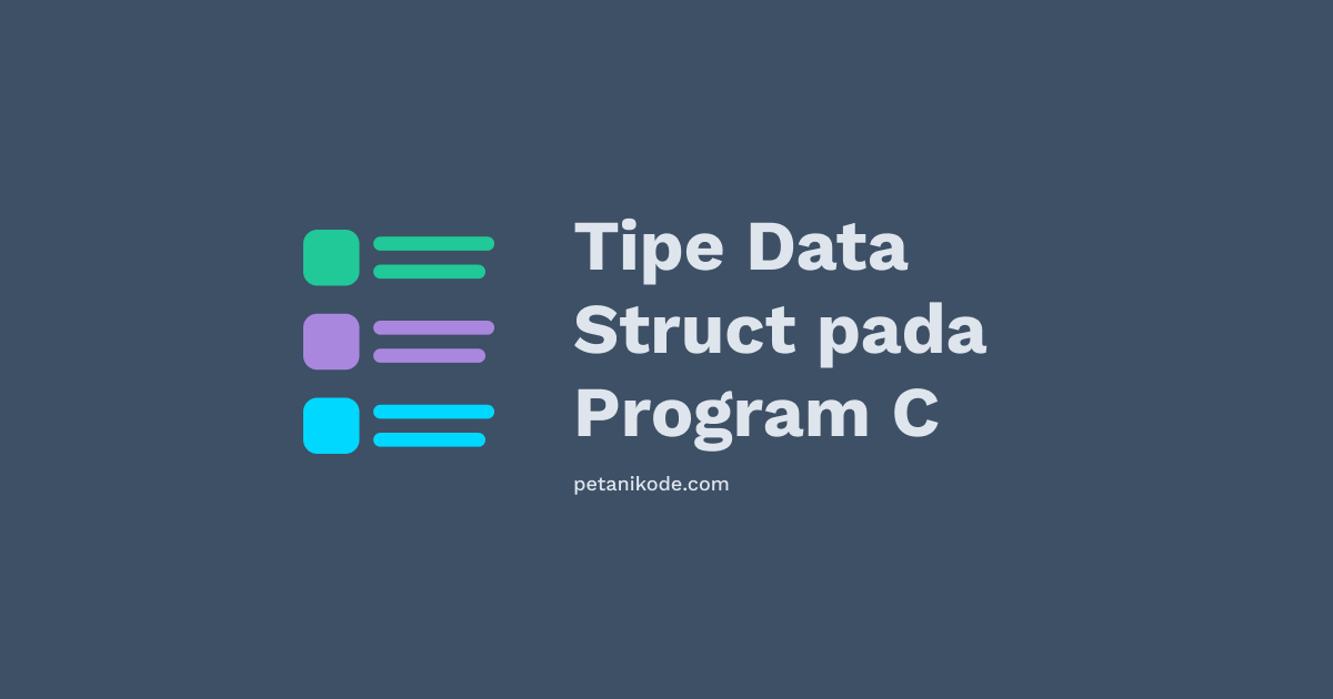 Belajar pemrograman C: Mengenal Struct dan Contohnya