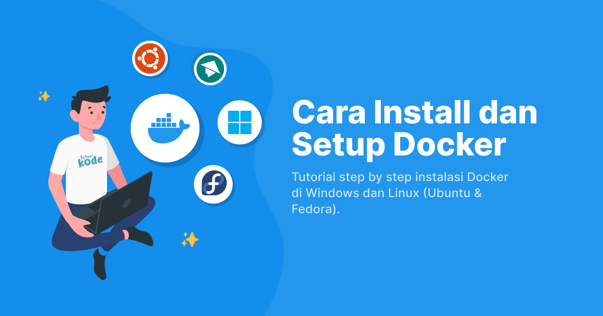Tutorial Docker: Cara Install dan Setup Docker dengan Benar!