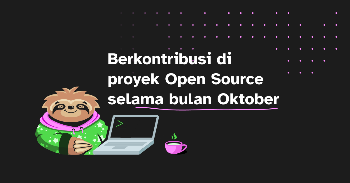 Apa itu Hacktoberfest dan Bagaimana Cara Ikutan?
