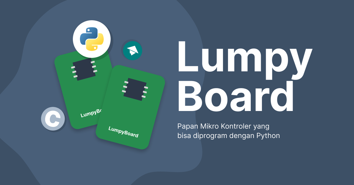 Belajar Microcontroller dengan MicroPython dan LumpyBoard