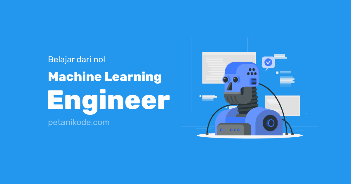 Apa itu Machine Learning Engineer? Baca ini sebelum kamu mulai!