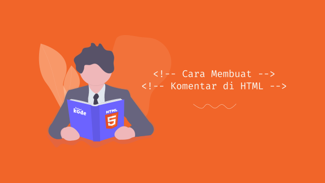 Belajar HTML #05: Cara Membuat Komentar di HTML