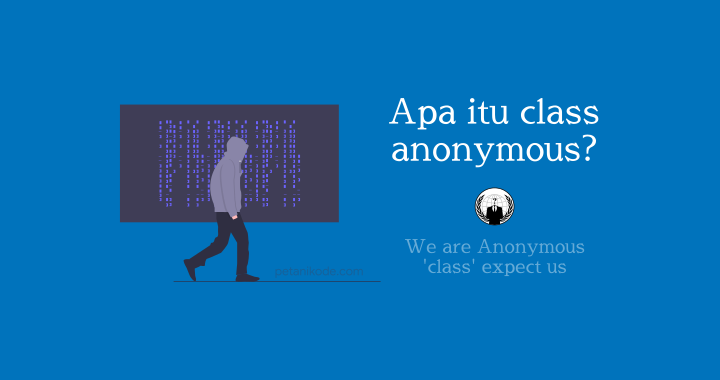 Tutorial Java OOP: Mengenal Class Anonymous di Java