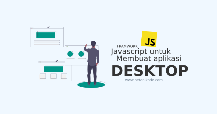 9 Framework Javascript untuk Membuat Aplikasi GUI/Desktop
